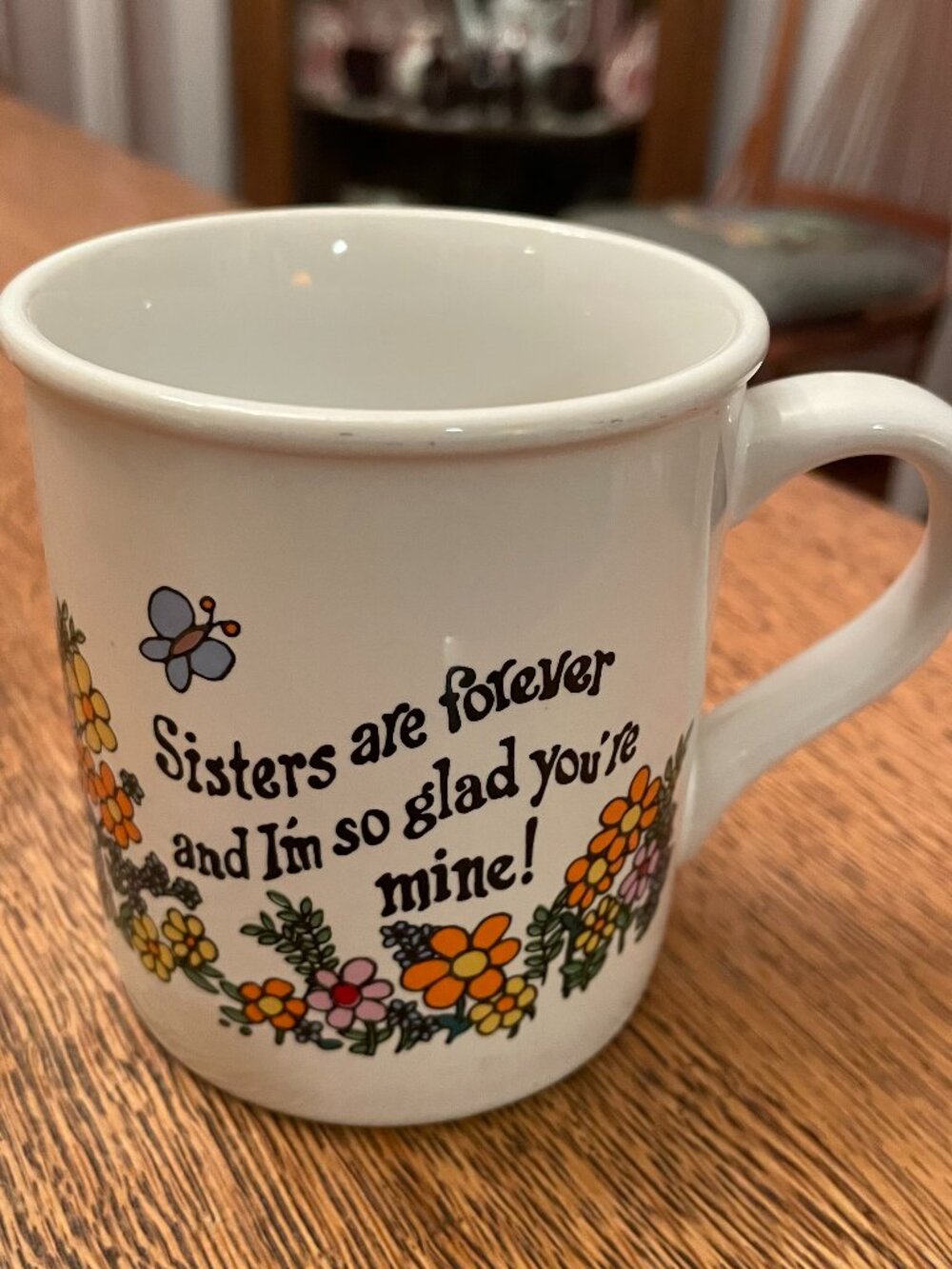 Vintage Sisters Are Forever and I'm So Glad You're Mine Coffee Cup Mug 10 ounces